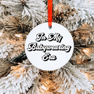 Ornamento da minha era de carregar bebês, carregar bebês, canguru, tipoia de argola, mamãe que carrega bebês, presente para nova mamãe, arte de carregar bebês, presente de Natal para mamãe