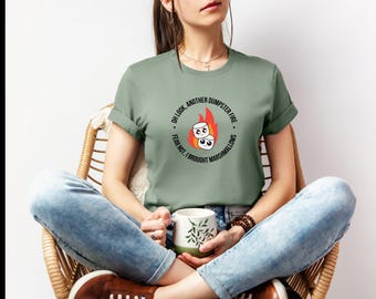 Dumpster Fire Shirt, Dumpster Fire Work, Coworker Farewell, Coworker Holiday Gift, Accountant Gift, Coworker Shirt Gift, Coworker Bday Gift
