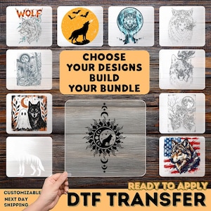 May include: A collection of wolf-themed DTF transfers featuring various artistic styles including sketches, silhouettes, and full-color graphics. The central text reads CHOOSE YOUR DESIGNS BUILD YOUR BUNDLE and READY TO APPLY DTF TRANSFER.