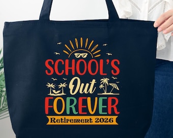 Custom Teacher Retirement Tote Bag, School's Out Forever Retirement Bag, Retired Teacher Gift, End Of School Bag, Retirement Gift Tote Bag