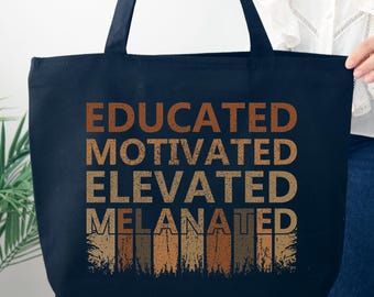 Black History Month Zippered Tote Bag, Educated Motivated Elevated Melanated Girl Gift
