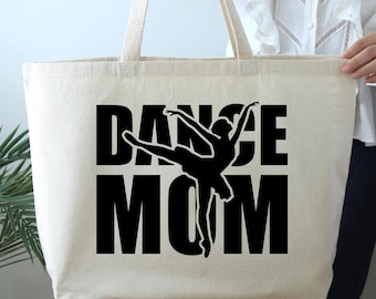 Dance Mom Tote Bag, Mother's Day Bag, Gift for Mom, Mom Birthday Gift, Mom Bag, Dancing Mom, Dance lover gift, Ballet Mom Bag, Dance Gift