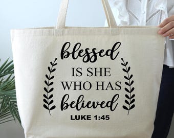Christian Tote Bag, Bible Tote Bag for Women, Blessed Is She Who Has Believed Bag, Grateful Tote Bag, Bible Verse Tote Bag, blessed tote bag