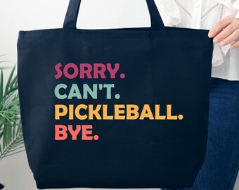 Sorry Can’t Pickleball Bye Bag, Pickleball Tote Bag, Funny Pickleball Gift Bag, Pickleball Coach Gift, Pickleball Lover Gift, Pickleball Bag
