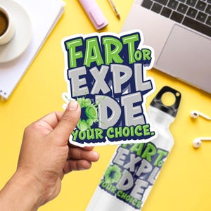 Fart or Explode Sticker, Large 4in Vinyl Sticker