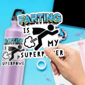 Farting Is My Superpower Sticker, Large 4in Vinyl Sticker