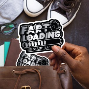 Fart Loading Sticker, Large 4in Vinyl Sticker