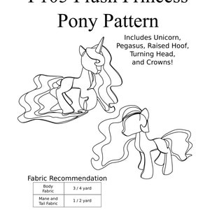 Op de afbeelding: Zwart-witte lijntekening patroon voor een pluche prinsessenpony. Het patroon bevat instructies voor het maken van een eenhoorn, pegasus, verhoogde hoef, draaiende kop en kronen. Stof aanbevelingen omvatten 0,75 meter voor het lichaam en 0,5 meter voor de manen en staart.