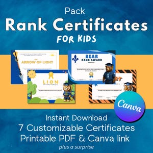 May include: A collection of colourful rank certificates for children, including designs for Bear, Lion, and Arrow of Light awards. The certificates are customisable and available for instant download as a PDF and Canva link.