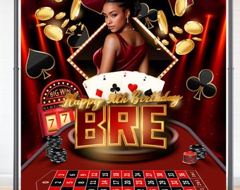 May include: A red and gold casino-themed backdrop with a woman in a red dress, playing cards, and casino chips. The backdrop has the text "Happy 30th Birthday BRE" and a roulette wheel.