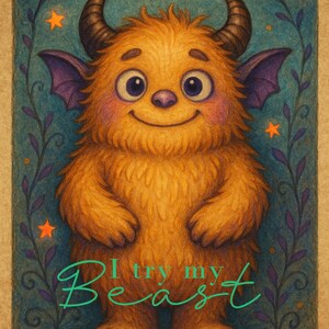 Carte d'affirmation « J'essaie ma bête » | Imprimé gothique fantaisiste | Carte d'amour-propre amusante | Monstre mignon | Art magique à imprimer