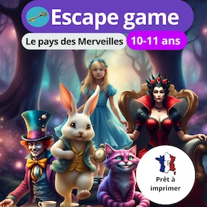 Peut inclure: Un kit de jeu d'évasion imprimable intitulé Escape game Le pays des Merveilles 10-11 ans avec une illustration numérique d'un enfant blond, un lapin blanc avec une montre à gousset, un chat rose souriant et une reine en robe rouge en forêt.