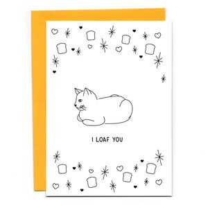 I Loaf You - funny love card - anniversary - Valentine&#39;s Day - bread pun - catloaf