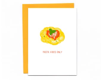 Pasta Vibes Only - funny pasta card - positive vibes - spaghetti