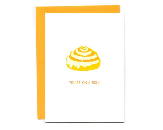 You're on a Roll - Funny Congratulations Card - Cinnamon Roll