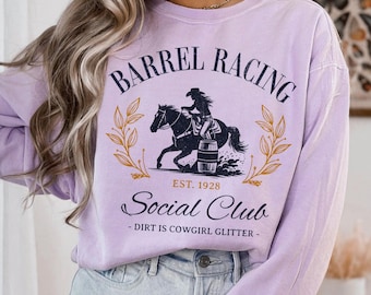 Barrel Racing Sweatshirt, Cowgirl Sweatshirt, Country Crewneck Horse Girl Gift, Barrel Racer Western Shirt, Western Apparel Rodeo Sweatshirt