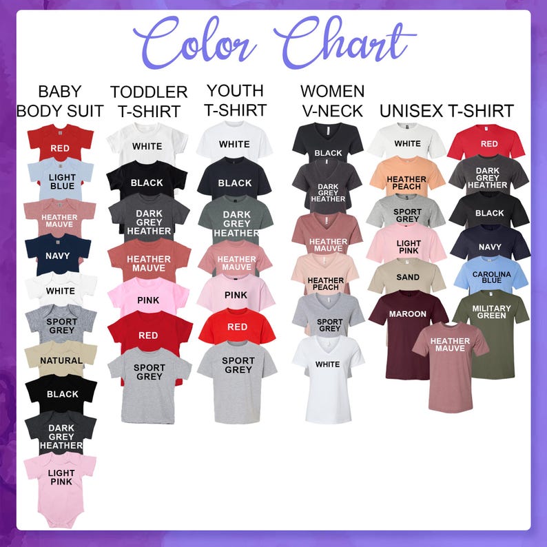 May include: A color chart displays various t-shirt and bodysuit colors. The chart includes options for baby bodysuits, toddler t-shirts, youth t-shirts, women's V-necks, and unisex t-shirts. Colors include red, black, white, and pink.