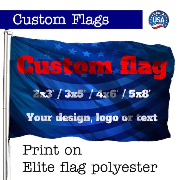 Custom Polyester Flag: Your Design, Logo, Text, Grommets (3x5 ft, Made in USA)