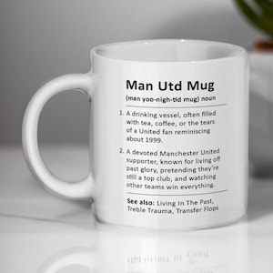 Funny Man United Mug, Humorous Gift for Manchester United Fans, Football Banter for Man Utd Supporters, Gift from Man Utd Rivals,