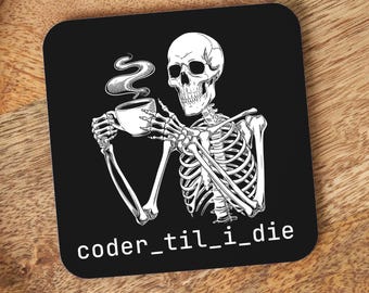 Coder_til_I_die Coaster, Funny Programmer & Developer Gift, Tech Enthusiast Gift, Coworker Gift, Gift For IT Worker, Computer Programmer