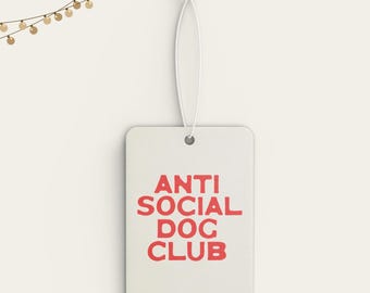 Dog Car Air Freshener, Anti Social Dog Lover Gift, Dog Lover Gift
