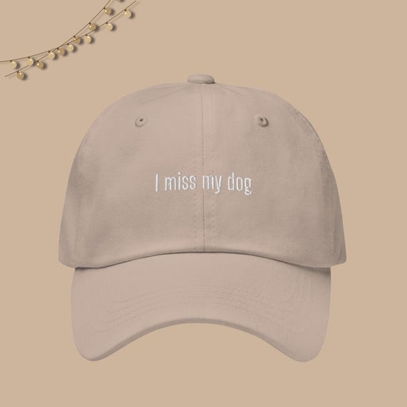 Dog Dad Hat, I Miss My Dog Dad Hat, Dog Lover Hat