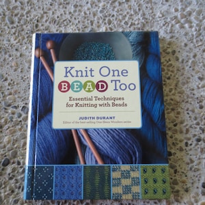 Knit One Bead Too Essential Techniques for Knitting with Beads by Judith Durant image 1