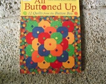 All Buttoned Up 12 Quilts from the Button Box by Loraine Manwaring and Susan Nelsen That Patchwork Place