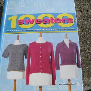 1000 Sweaters Mix and Match Patterns for the Perfect Personalized Sweater by Amanda Griffiths image 1