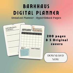 May include: Digital planner with the text "BARKHAUS DIGITAL PLANNER" and "Undated Planner | Hyperlinked Pages". The planner includes pages for self-reflection, a January calendar, and notes. It has 200 pages and 5 original covers. The image also says "DOWNLOAD NOW".