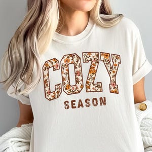 Comfort Colors® Cozy Season Shirt, Fall Season T-Shirt, Autumn Cozy Shirt, Cute Cozy Season T-Shirt, Floral Cozy Seaon Tee, Girl Fall Shirt
