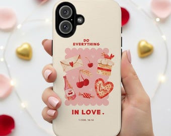 Do Everything in Love Tough Phone Case, Watercolor Drawing, Valentine Gift Idea