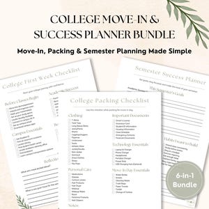 May include: A digital planner bundle featuring three white pages with black text titled College Move-In & Success Planner Bundle, College First Week Checklist, College Packing Checklist, and Semester Success Planner with a 6-in-1 Bundle circular badge.