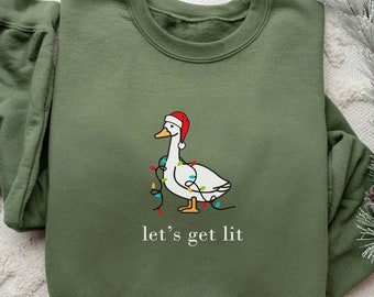 Let's Get Lit Goose Sweatshirt,Silly Goose Sweater, Christmas Shirt, Greetings Sweater,Gift for Goose Lover,Couple Tee, Christmas Sweatshirt