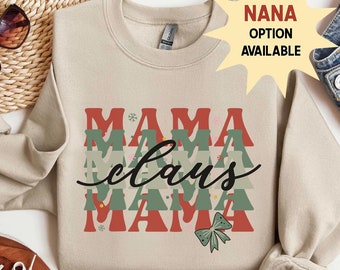 Mama Claus Nana Claus Christmas Sweatshirt, Christmas Mama Claus Sweatshirt, Mama Claus Christmas Sweater, Family Claus Sweatshirt