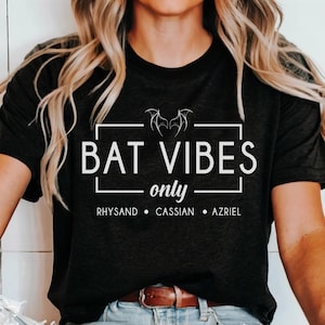 Bat Vibes Only Shirt ACOTAR Bat Boys T-Shirt | Cassian Azriel Rhysand Velaris Night Court Vintage SJM Merch Illyrian Warrior TOG