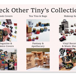 May include: An image showcasing miniature collections, including book covers, tea tins, makeup sets, magazines, fantasy apothecary items, and vinyl records. The text "Check Other Tiny's Collections" is at the top.