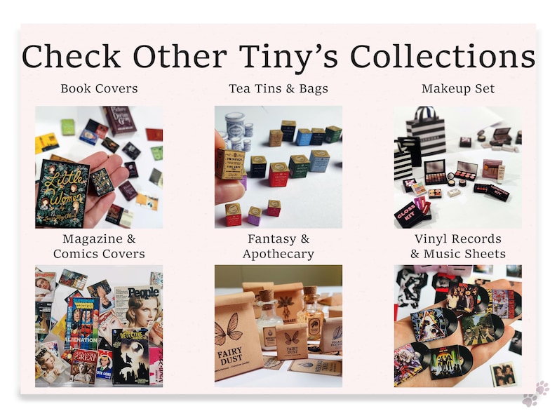 May include: An image showcasing miniature collections, including book covers, tea tins, makeup sets, magazines, fantasy apothecary items, and vinyl records. The text "Check Other Tiny's Collections" is at the top.