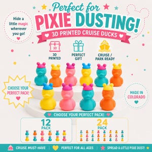 May include: A collection of 3D printed cruise ducks in bright colors including yellow, pink, orange, and teal. Each duck features a small pair of mouse ears on its head. The image includes text such as PIXIE DUSTING, 3D PRINTED CRUISE DUCKS, and pack options.