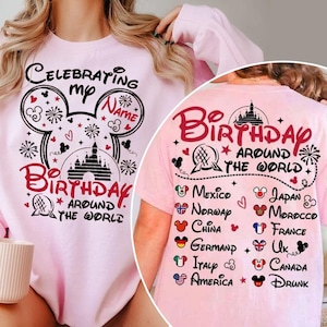 Celebrating Birthday Around the World Tee, 2-sided Epcot Celebrating My Birthday Around The World Birthday Shirt, Disney Birthday Girl/Boy