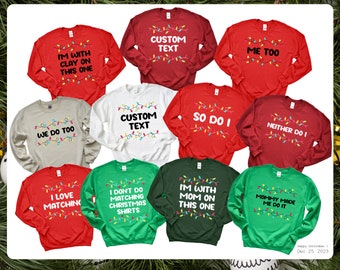 Customized Christmas Shirt, Family matching Group Christmas shirt, I Don't Do Ugly Matching Christmas Outfits, Siblings Christmas Sweatshirt