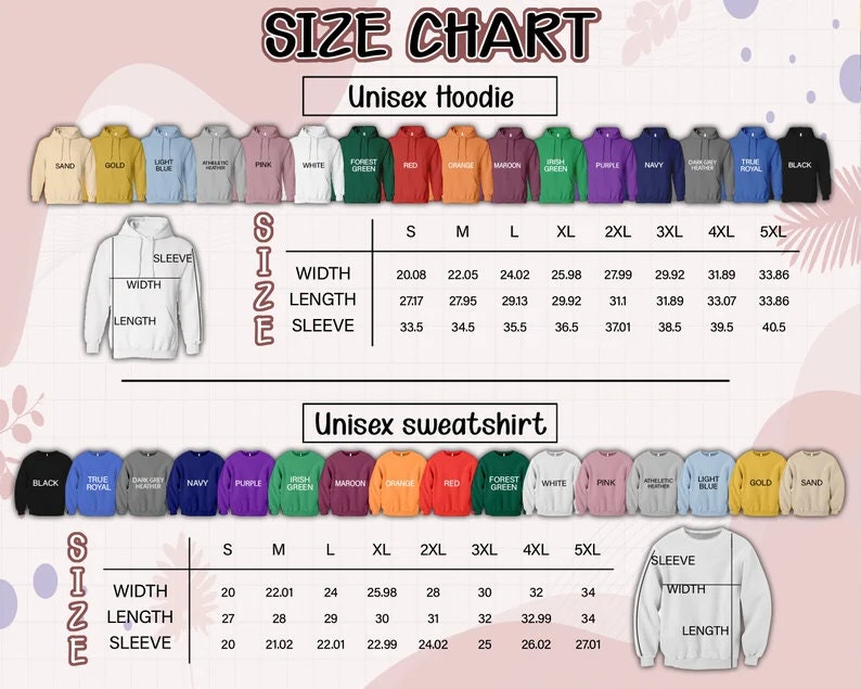 May include: Size chart for unisex hoodies and sweatshirts. The chart shows measurements in inches for width, length, and sleeve length for sizes S through 5XL. The chart is displayed against a background of color swatches for different hoodie and sweatshirt colors.