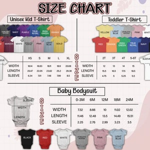 May include: Size chart for unisex kid t-shirts, toddler t-shirts, and baby bodysuits. The chart shows measurements in inches for width, length, and sleeve length for different sizes. The chart includes color options for each garment type.
