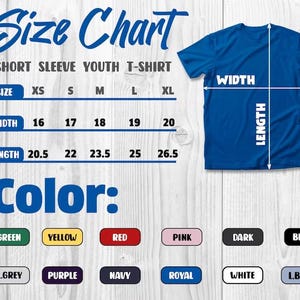 May include: A blue t-shirt with a size chart and color options. The size chart shows measurements in inches for youth short sleeve t-shirts, with width ranging from 16 to 20 inches and length from 20.5 to 26.5 inches. Color options include green, yellow, red, pink, dark, black, and more.
