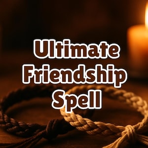 Friendship Spell: Attract New Friends & Strengthen Bonds