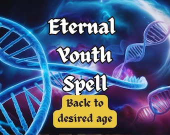 Youth Rejuvenation Spell: return to desired age spell