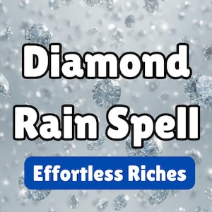Diamond Rain Money Spell: Luxury Manifestation (+ Digital Report)