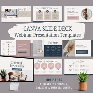 May include: A digital presentation template set for webinars. The design includes slides with titles, charts, and graphics. The text on the slides includes "CANVA SLIDE DECK", "Webinar Presentation Templates", and "109 PAGES". The design is intended for coaches, creators, and business owners.
