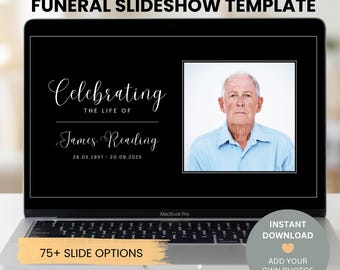 May include: A laptop screen displaying a funeral slideshow template with a black background, white text reading Celebrating the life of James Reading, and a photograph of an older person in a light blue shirt. Includes 75+ slide options text.