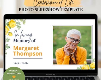 May include: A digital photo slideshow template for a celebration of life displayed on a laptop screen. The design features yellow roses, the text Celebration of Life, In loving Memory of Margaret Thompson, 1945-2026, and a placeholder photo.